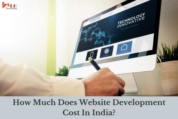 How Much Does Website Development Cost In India?